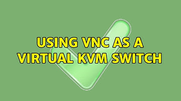 Using VNC as a virtual KVM switch (2 Solutions!!)
