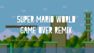 Super Mario World - Game Over Remix