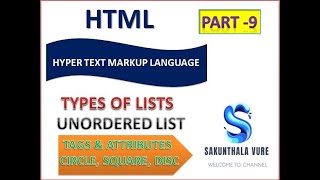 TYPES OF LISTS UNORDERED LIST TAGS & ATTRIBUTES CIRCLE, SQUARE, DISC HTML  PART -9