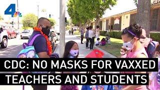 CDC: No Masks for Fully Vaccinated Teachers and Students | NBCLA