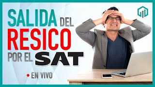 SALIDA DEL RESICO en 2023 por parte del SAT | ¿Qué hacer?