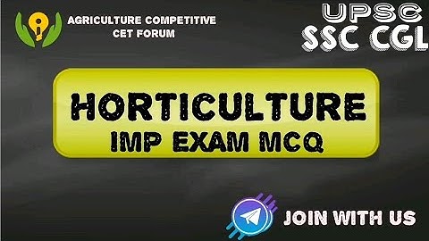 Horticulture |imp MCQ Test Series| UPSC AIEEE,JRF,SRF,ARS agri|Competitive Exam Crash Course