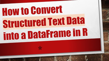 How to Convert Structured Text Data into a DataFrame in R