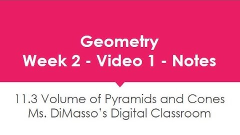 Geometry Volume of Pyramids and Cones