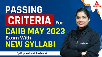 Passing Criteria for CAIIB May 2023 Exam With New Syllabi