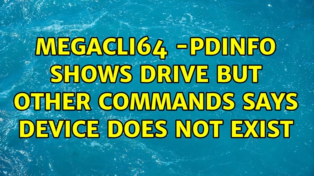 MegaCli64 PDInfo shows drive but other commands says device does not