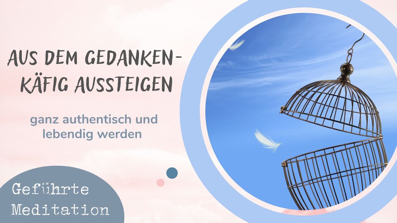 Aus dem Gedankenkäfig aussteigen und die Kontrolle aufgeben