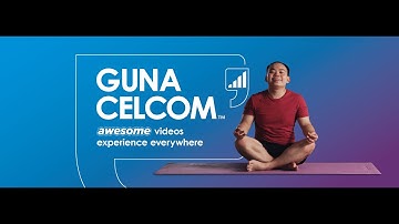 GUNA CELCOM™ for awesome video streaming everywhere!