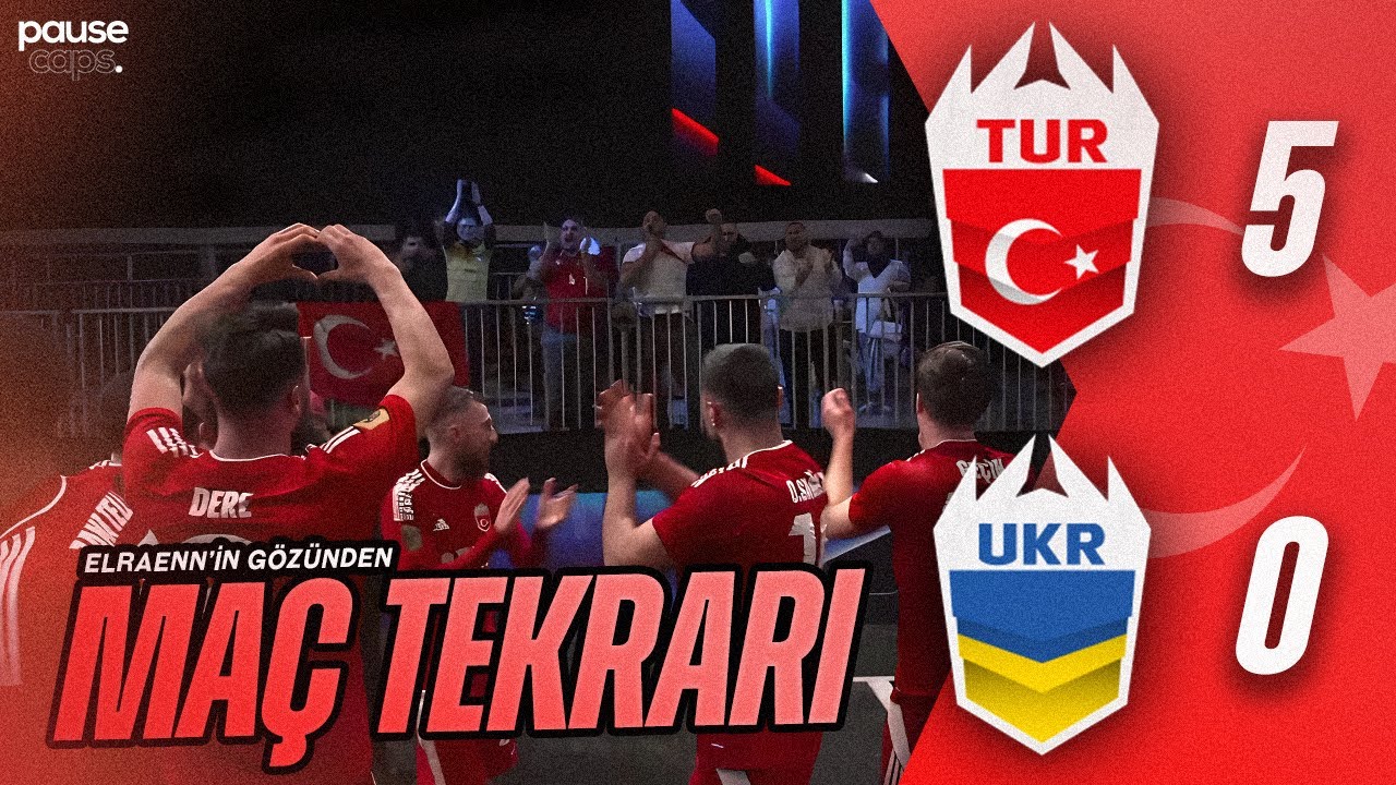 Elraenn Türkiye 5-0 Ukrayna Maç Özeti