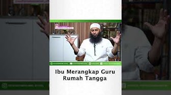 Ibu Merangkap Sebagai Guru Dalam Rumah Tangga - Ustadz DR Syafiq Riza Basalamah MA