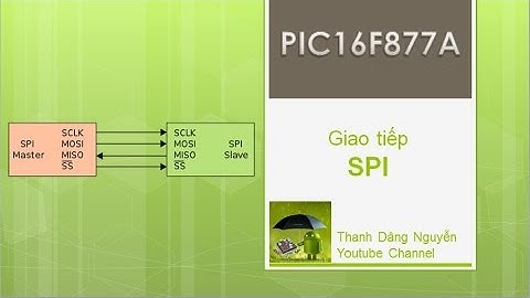 MikroC & PIC16F877A - Giao tiếp SPI căn bản (Lý thuyết)