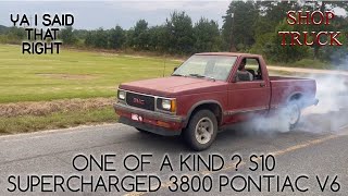 ONE OF A KIND S10.SUPERCHARGED 3800 PONTIAC V6