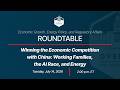 Winning the Economic Competition with China: Working Families, the AI Race, and Energy
