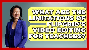 What Are The Limitations Of Flipgrid