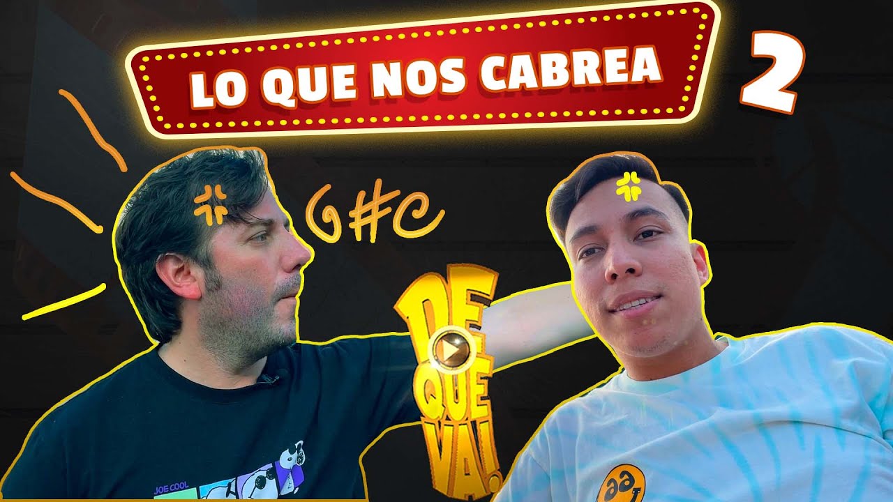 CAP.  100.  LO QUE NOS CABREA 2