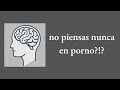 DesLávate el Cerebro para ser Libre del Porno