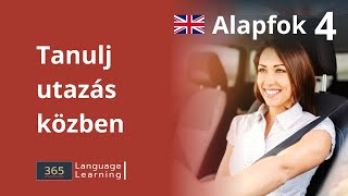 Angol tanulás kezdőknek - Alapfok 4 | A2 - 1. rész - 365 kifejezés | Tanulj utazás közben
