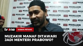 Muzakir Manaf Tanggapi Isu Dirinya Masuk Kabinet Prabowo | Kabar Petang tvOne