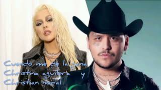 Cuándo me de gana - Christina aguilera y Christian nodal hq