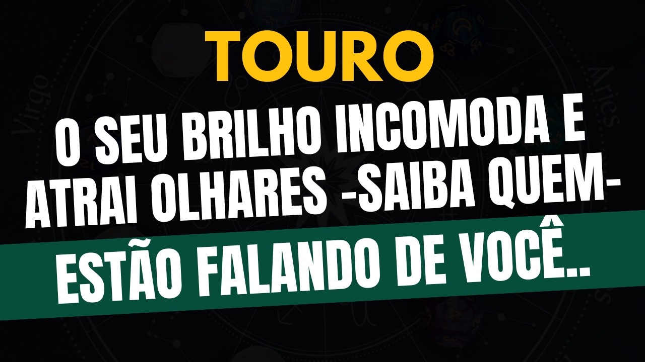 ♉️TOURO: ESTÃO FALANDO DE VOCÊ... O seu brilho incomoda e atrai olhares (Saiba Quem)