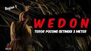 TEROR POCONG WEDON 3 METER!Kisah Nyata Satu Kampung Takut Keluar Rumah CERITA HOROR - CERITA MISTERI