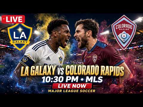 GATOT4D x alfa168 - 🔴 LIVE | LA Galaxy vs Colorado Rapids | MLS | 10:30 PM ET ⚽🔥