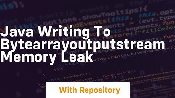 java writing to bytearrayoutputstream memory leak