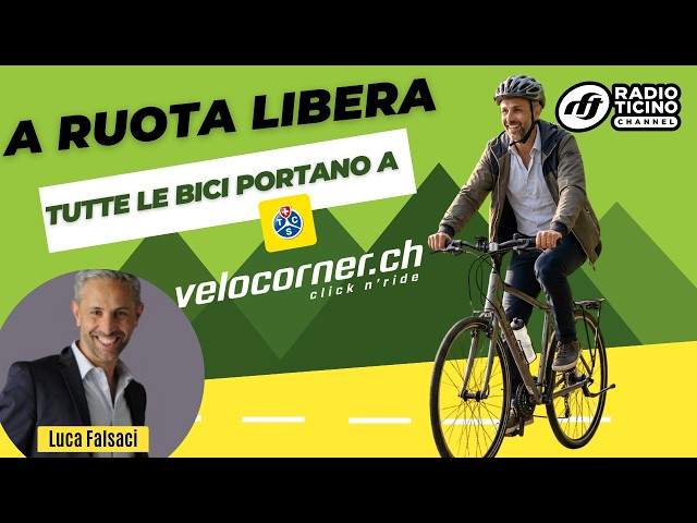 Radio Ticino a ruota libera - tutte le bici portano a Velocorner