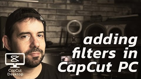 Adding cool filters in CapCut for PC in 3 minutes - BASICS #27