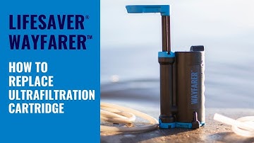 LifeSaver® Wayfarer™ - How To Replace Ultrafiltration Cartridge