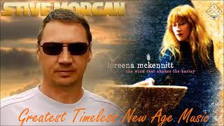 Stive Morgan and Loreena Mckennitt Greatest Hits Collection 2021 - Greatest Timeless New Age Music