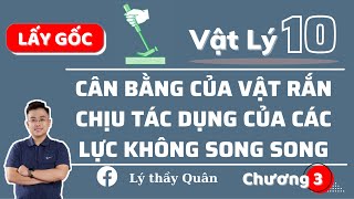 Cân Bằng Của Vật Rắn Chịu Tác Dụng Của Các Lực Không Song Song II Lý Thầy Quân #lythayquan