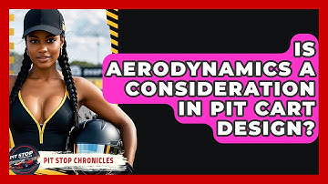 Is Aerodynamics A Consideration In Pit Cart Design? - Pit Stop Chronicles