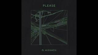 Video thumbnail of "El Alguacil - Please"