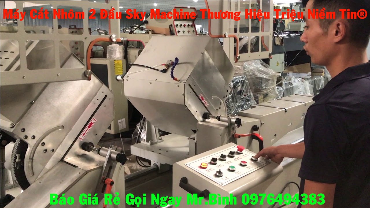 Máy Cắt Nhôm 2 Đầu 08S Sky Machine Thế Hệ Mới Báo Giá Rẻ Gọi Ngay Mr.Bình 0976.494.383 - YouTube