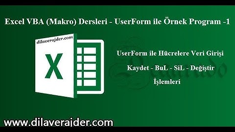 Excel VBA (Makro) Dersleri - UserForm ile hücrelere veri kaydı girişi - Örnek Program -1