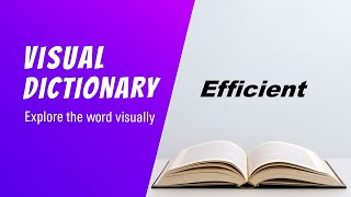 Efficient Meaning | Efficient Definition | Efficient Pronunciation | Visual Dictionary