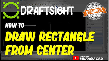 Draftsight How To Draw Rectangle From Center