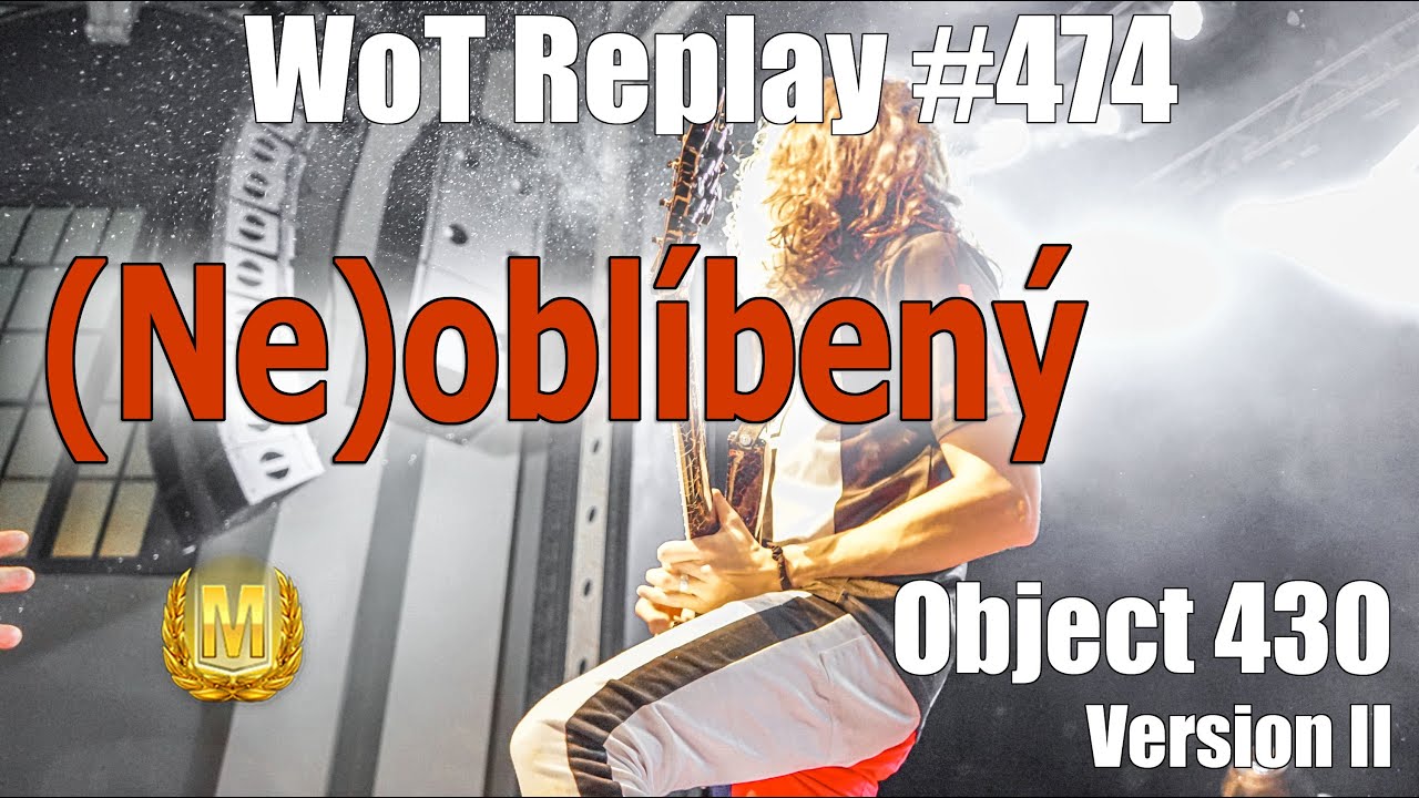 Object 430 Version II - (Ne)oblíbený [WoT Replay #474] - YouTube
