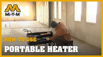 How to use a Kerosene Forced Air Portable Heater