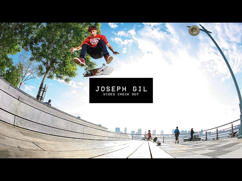 Video Check Out: Joseph Gil | TransWorld SKATEboarding