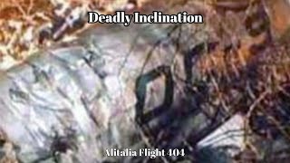 Deadly Inclination: Alitalia Flight 404