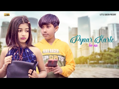 Pyaar Karte Ho Na (Video) | Stebin B, Shreya G | Mohsin Khan | Cute Romantic Love Story |LittleQueen