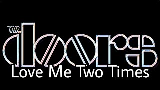 Download Lagu THE DOORS - Love Me Two Times (Lyric Video) MP3