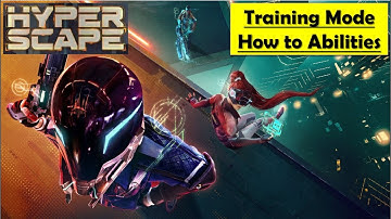 Hyper Scape Training Mode/ How to Play/ How to Abilities