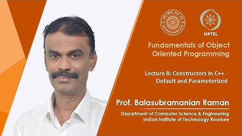 Lecture 8: Constructors in C++ - Default and Parameterized