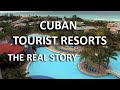 Cuban Resorts - the Real Story