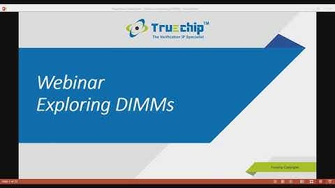 Exploring DIMMs Webinar | DDR Verification IP | DDR Overview | Truechip