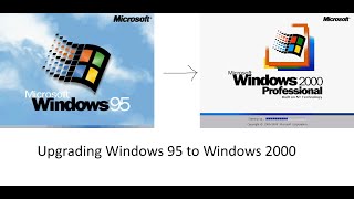 Upgrading Windows 95 to Windows 2000