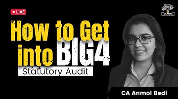 How to get into BIG 4 | BIG 4 Interview Guidance | Statutory Audit Domain